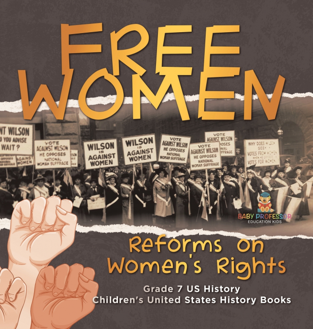 Free Women | Reforms on Women’s Rights | Grade 7 US History | Children’s United States History Books