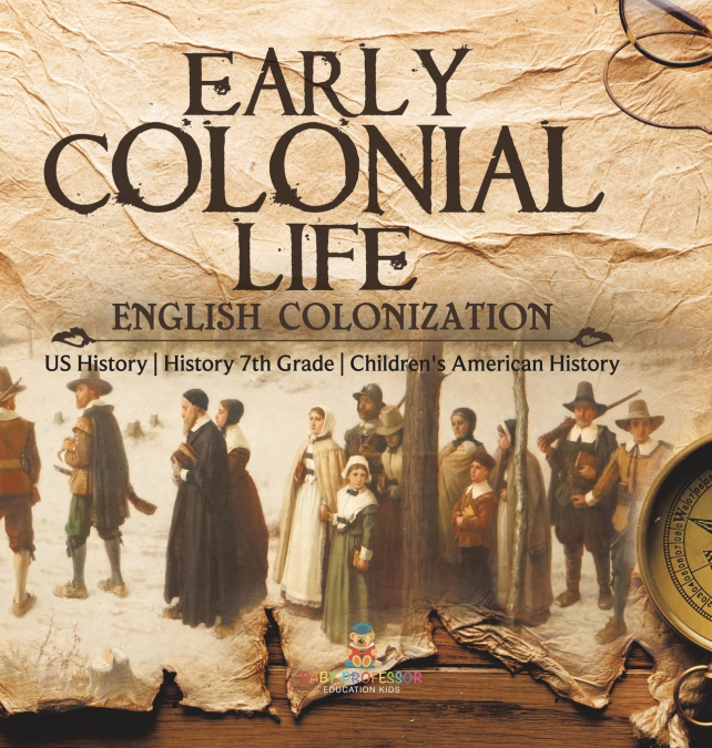 Early Colonial Life | English Colonization | US History | History 7th Grade | Children’s American History