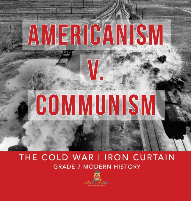 Americanism v. Communism | The Cold War | Iron Curtain | Grade 7 Modern History