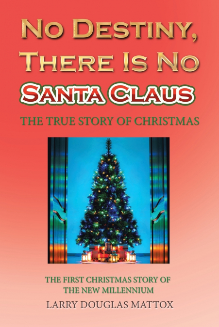 No Destiny, There Is No Santa Claus