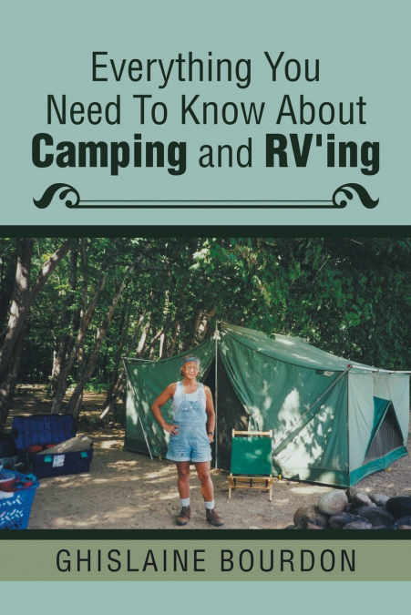 Everything You Need to Know About Camping and RV’ing