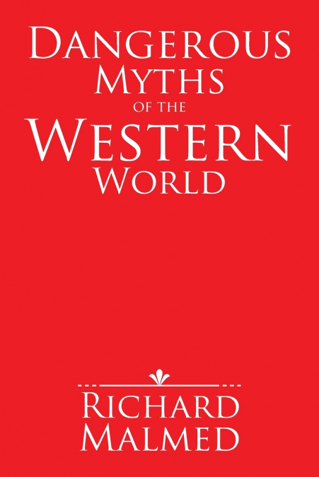 Dangerous Myths of the Western World