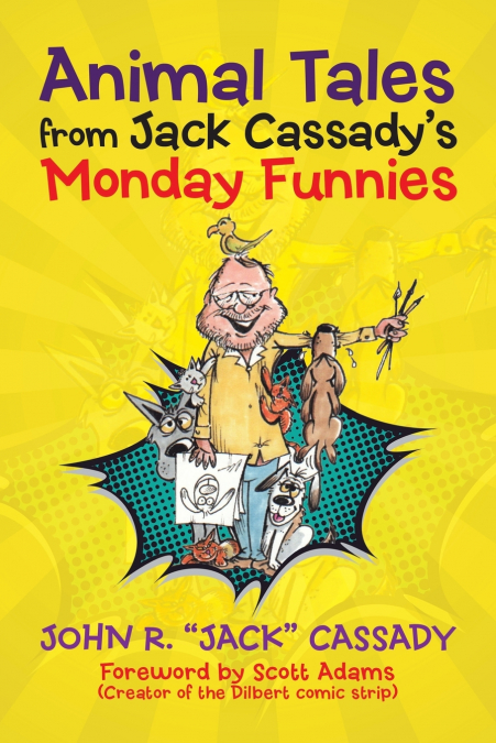 Animal Tales from Jack Cassady’s Monday Funnies