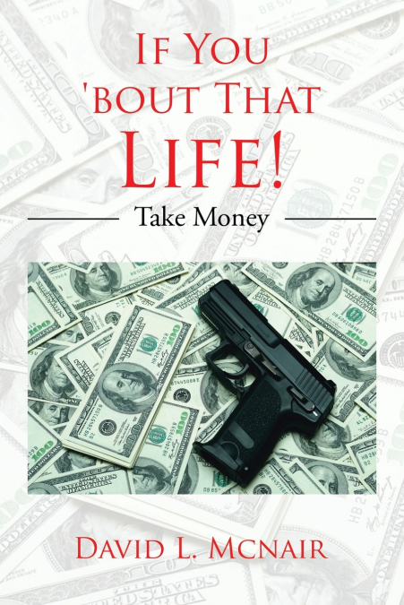 If You ’Bout That Life!