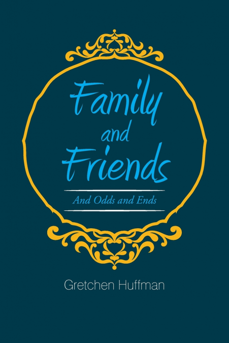 Family and Friends
