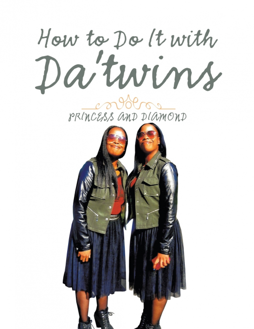 How to Do It with Da’twins