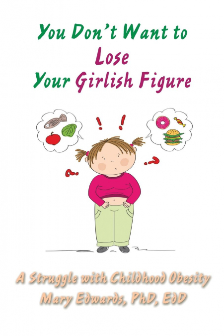 You Don’t Want to Lose Your Girlish Figure