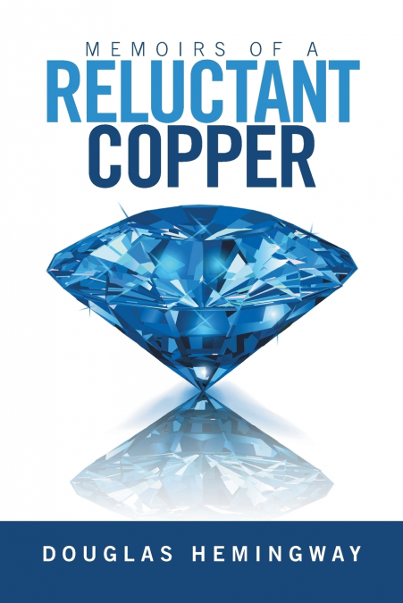 Memoirs of a Reluctant Copper