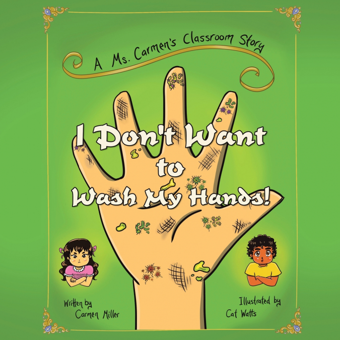 I Don’t Want to Wash My Hands!