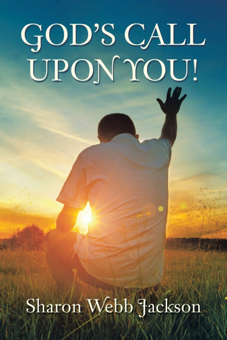 God’s Call Upon You!