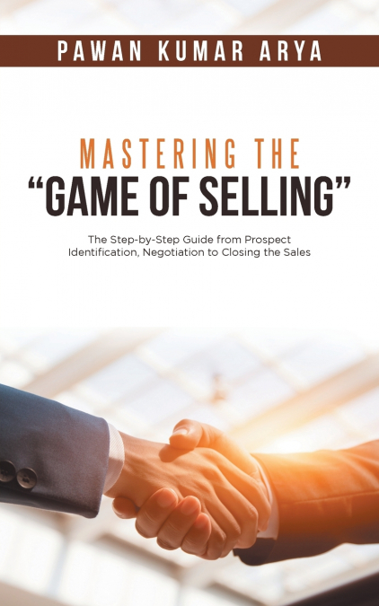 Mastering the 'Game of Selling'