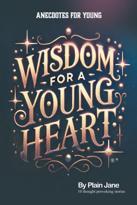 Wisdom for a Young Heart