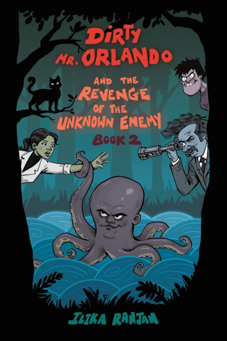 Dirty Mr. Orlando And The Revenge Of The Unknown Enemy