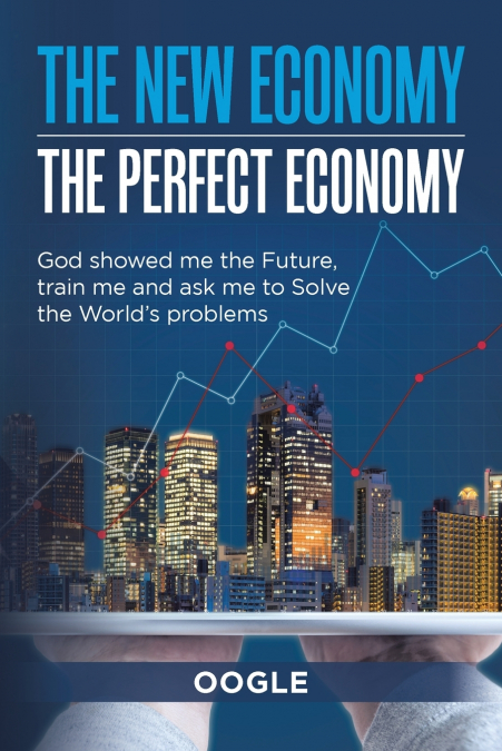The New Economy - the Perfect Economy