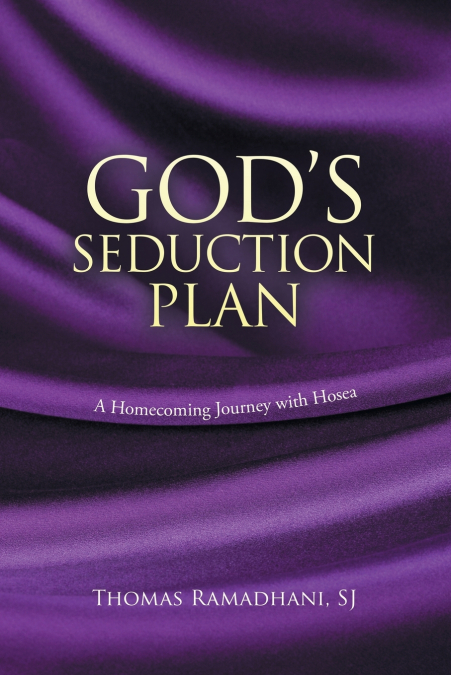 God’s Seduction Plan