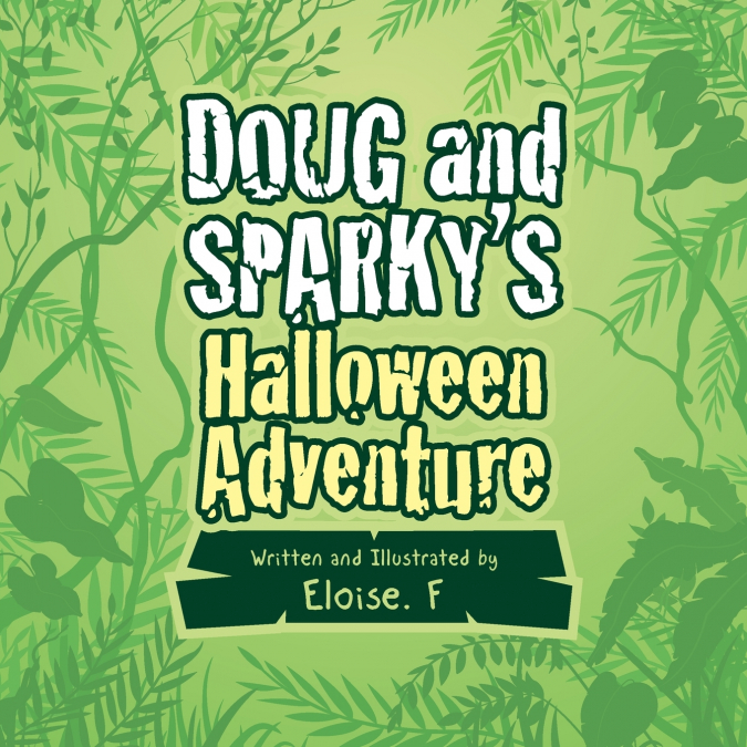 Doug and Sparky’s  Halloween Adventure