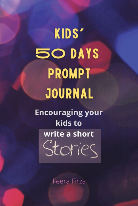 Kids’ 50 Days Prompt Journal