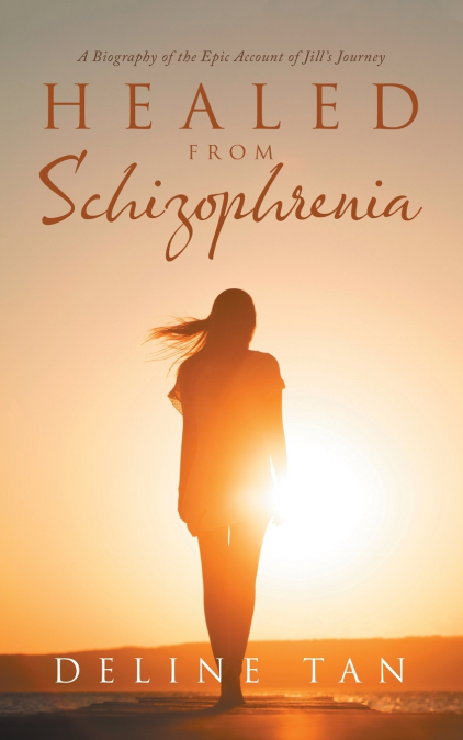 Healed from Schizophrenia