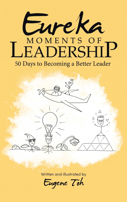 Eureka Moments of Leadership