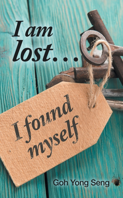 I am lost... I found myself
