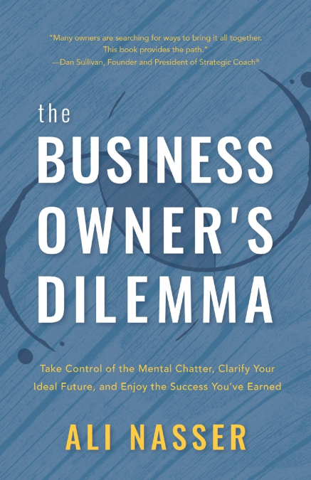 The Business Owner’s Dilemma