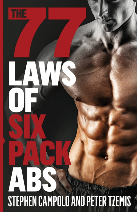 The 77 Laws of Six Pack Abs