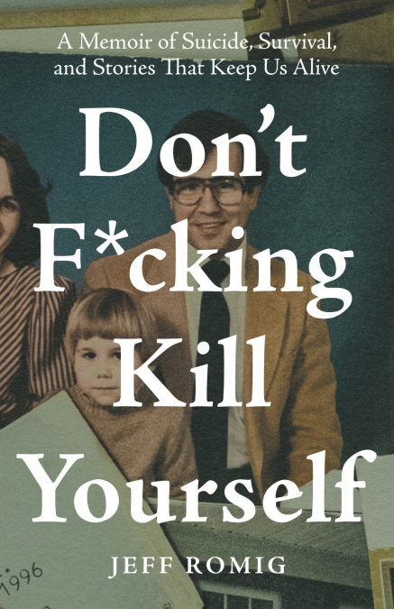 Don’t F*cking Kill Yourself