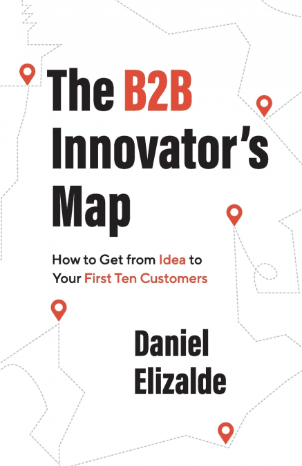 The B2B Innovator’s Map