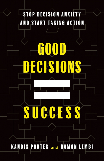 Good Decisions Equal Success