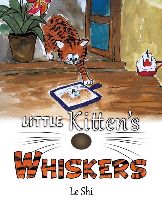 Little Kitten’s Whiskers