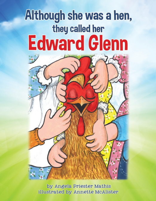 Although she was a hen, they called her Edward Glenn