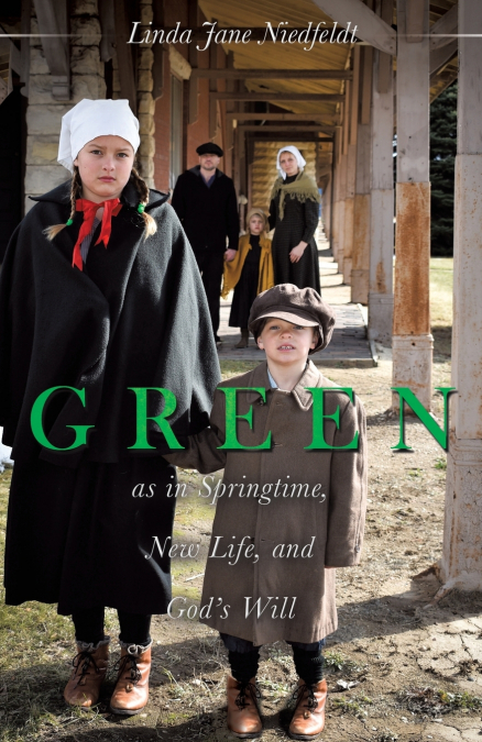 GREEN as in Springtime, New Life, and God’s Will