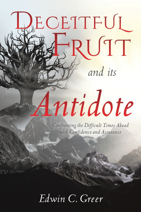 Deceitful Fruit and its Antidote