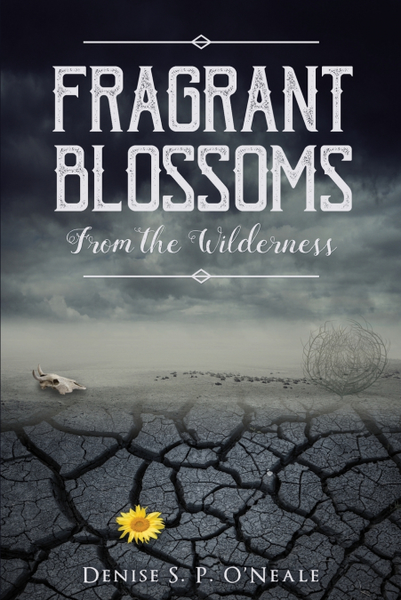 Fragrant Blossoms From the Wilderness