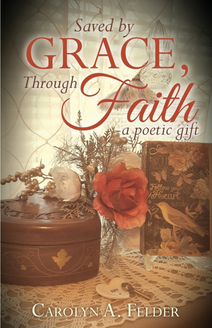 Saved by Grace, Through Faith