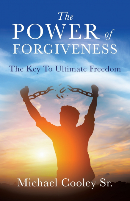 THE POWER OF FORGIVENESS