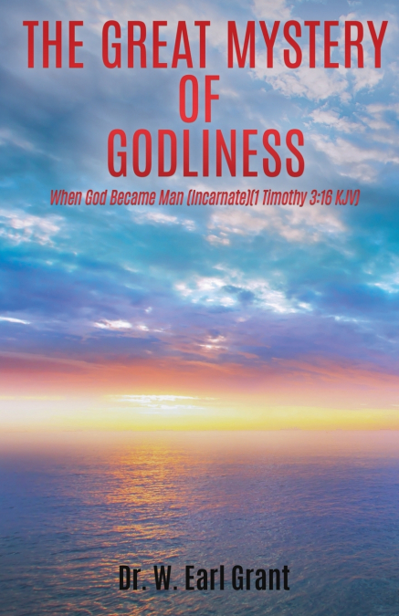 The Great Mystery of Godliness