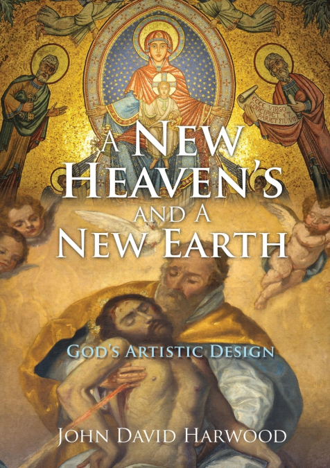 A New Heaven’s and A New Earth