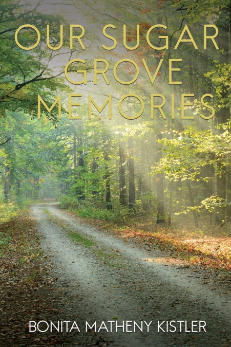 OUR SUGAR GROVE MEMORIES