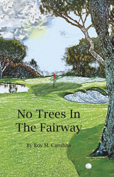 No Trees in the Fairway