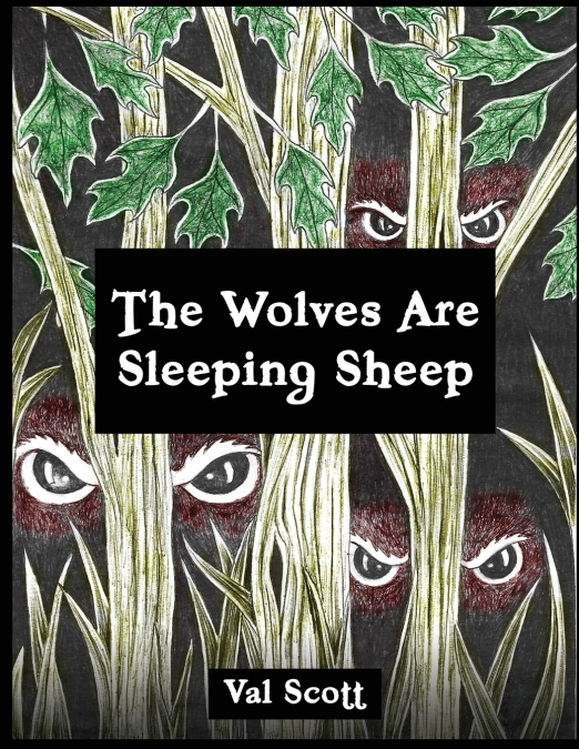 The Wolves Are Sleeping Sheep