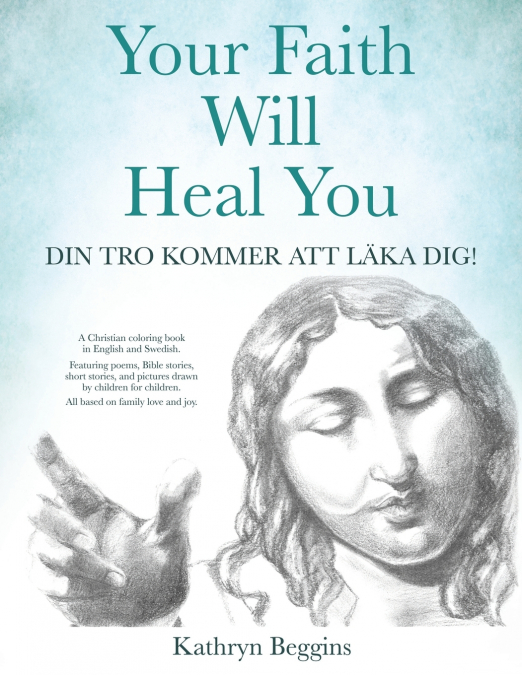 Your Faith Will Heal You