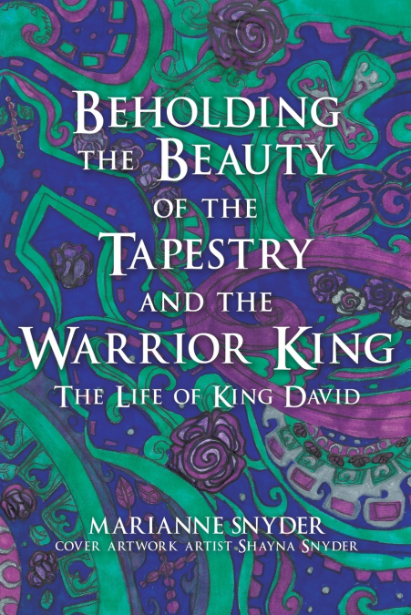 Beholding the Beauty of the Tapestry and the Warrior KIng