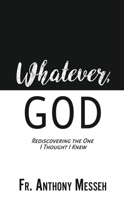 'WHATEVER, GOD'