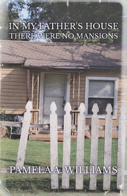 In My Father’s House There Were No Mansions