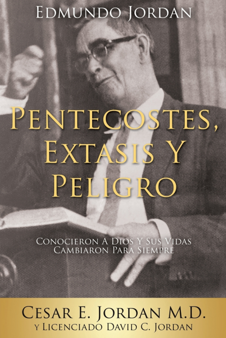 EDMUNDO JORDAN  PENTECOSTES, EXTASIS Y PELIGRO
