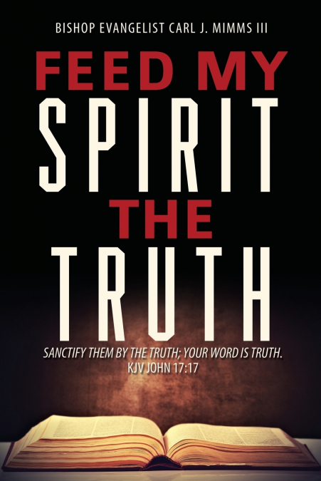 Feed My Spirit the Truth