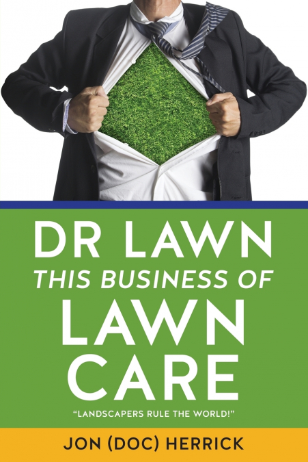 DR LAWN  THIS BUSINESS OF LAWN CARE