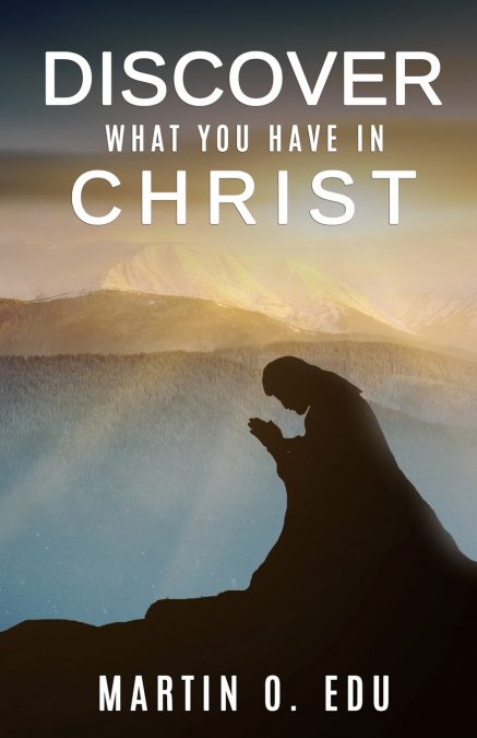 Discover What You Have in Christ