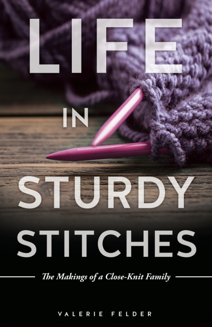 LIFE IN STURDY STITCHES